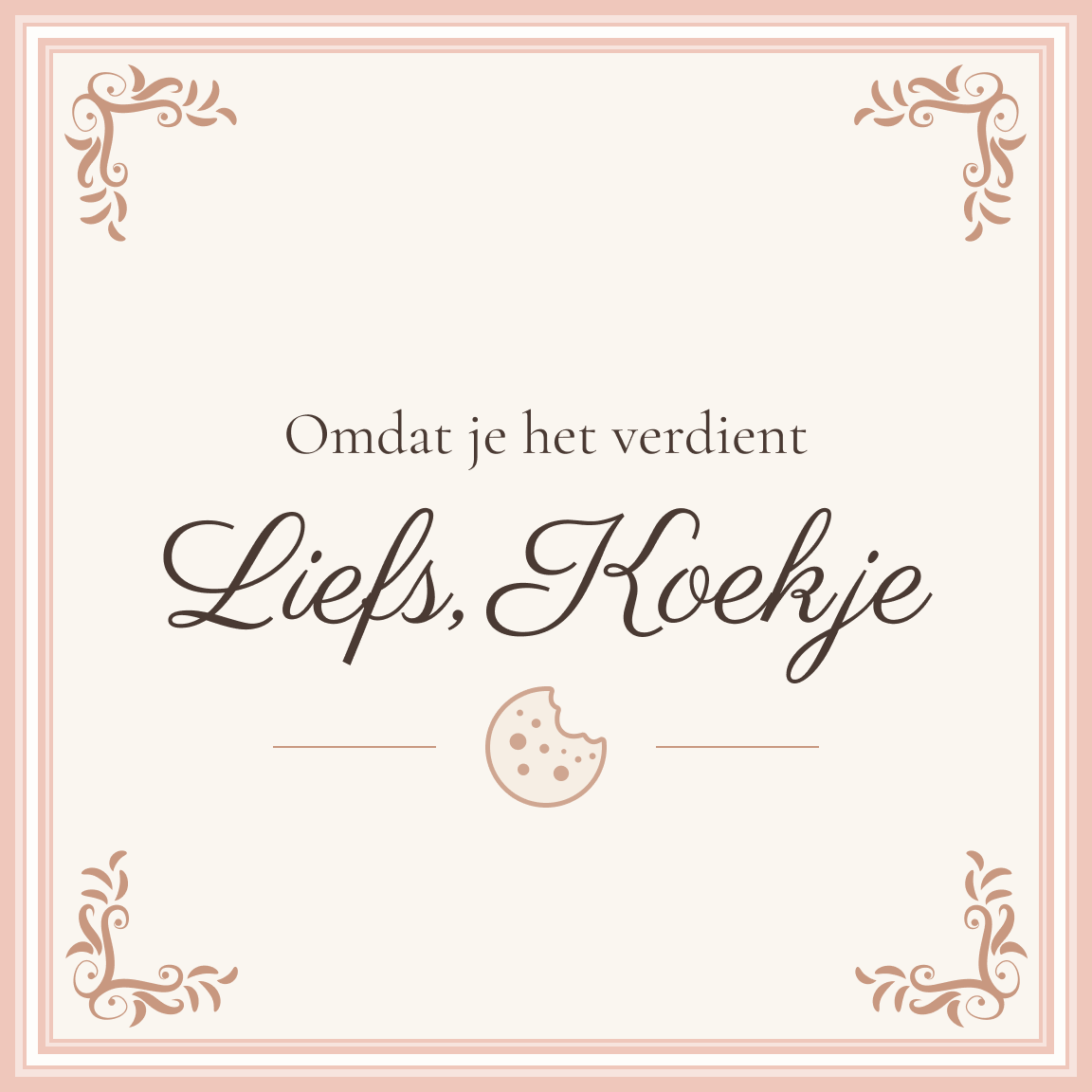 Liefs, Koekje — Omdat je het verdient